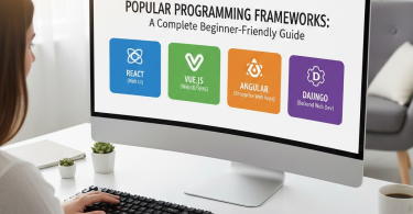 popular programming frameworks: a complete beginner-friendly guide